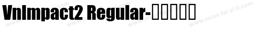VnImpact2 Regular字体转换